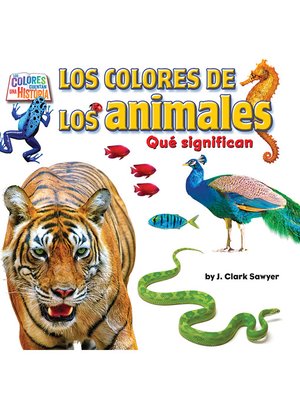 cover image of Los colores de los animales (Animal Colors)